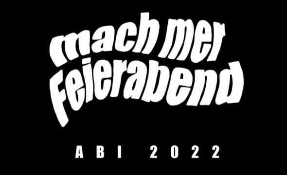 motto: mach mer feierabend - abi 2022